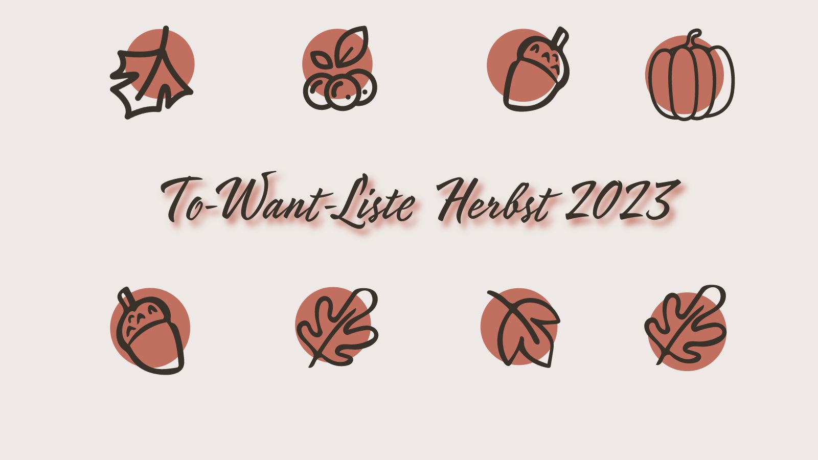 herbstliche Icons mit Text "To-Want-Liste Herbst 2023"